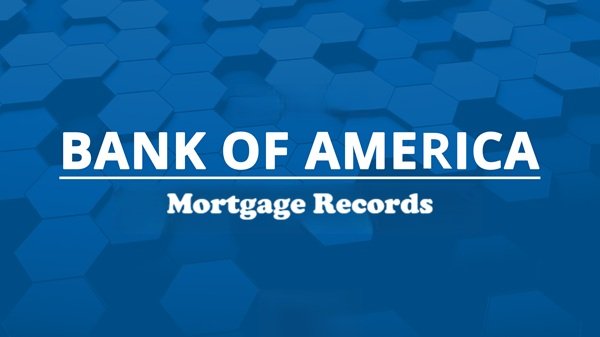 Bank of America Mortgage Records